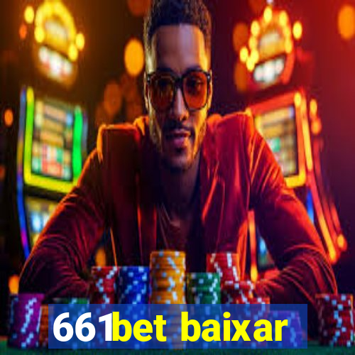 661bet baixar